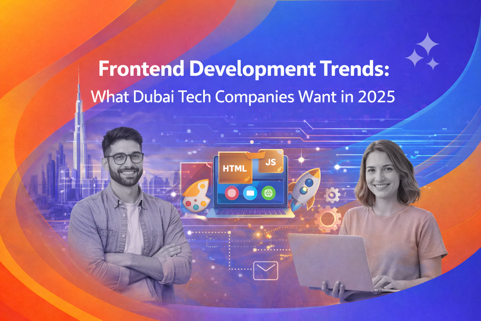 Frontend Development Trends: What Dubai Tech Companies Want in 2025